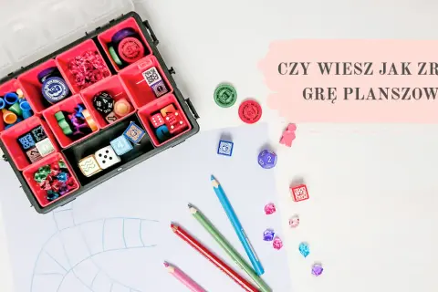 Jak zrobić grę planszową dla dzieci, która rozwija kreatywność i umiejętności