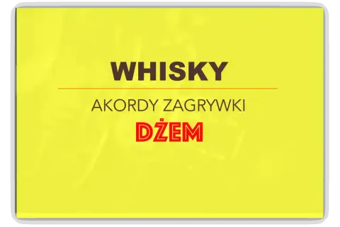 Whisky moja żono, akordy i zagrywki.