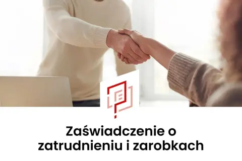 Dwie osoby ściskają sobie dłonie nad biurkiem z laptopem. Pod spodem tekst: "Zaświadczenie o zatrudnieniu i zarobkach".