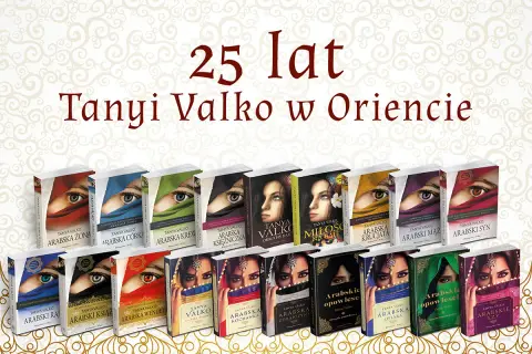 Kolekcja książek Tanyi Valko "25 lat w Oriencie". Wiele tytułów, m.in. "Arabska żona", "Arabska córka", "Arabska krew", "Arabska kochanka".