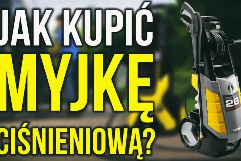 Jaką myjkę ciśnieniową kupić? Poradnik wyboru idealnego urządzenia do czyszczenia.