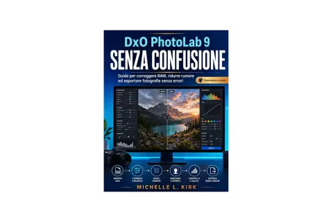Copertina libro "DxO PhotoLab 9 SENZA CONFUSIONE" per correggere RAW, ridurre rumore ed esportare foto.