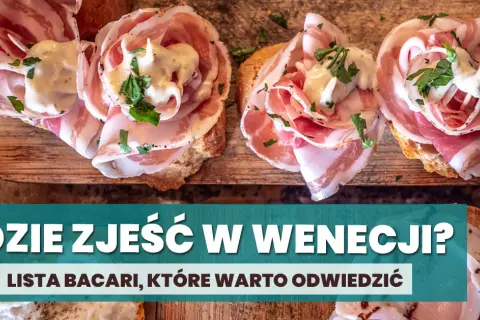 Gdzie zjeść w Wenecji: odkryj autentyczne smaki bez turystów