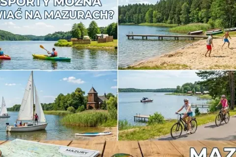 Mazury oferują mnóstwo atrakcji: kajaki, żaglówki, jazda na rowerze i plażowanie. Odkryj najlepsze miejsca na aktywny wypoczynek!