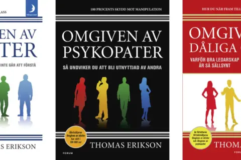 Böcker av Thomas Erikson: "Omgiven av idioter", "Omgiven av psykopater" och "Omgiven av dåliga chefer". En guide för att hantera svåra personer på jobbet.