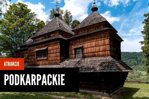 Podkarpacie: atrakcje turystyczne od Bieszczad po zamki UNESCO