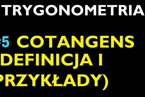 Co to jest cotangens? Zrozumienie funkcji i jej zastosowań w matematyce