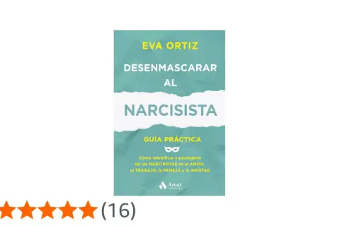 Libro "Desenmascarar al Narcisista" de Eva Ortiz. Guía práctica para identificar y protegerse de la familia narcisista.