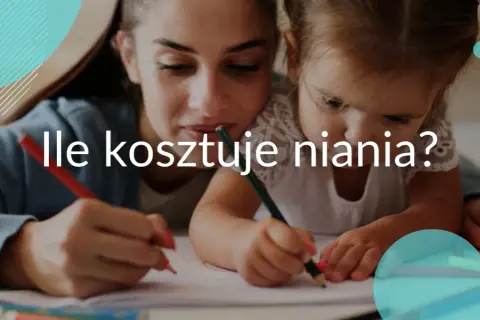 Opiekunka do dziecka ile za godzinę? Ceny, które Cię zaskoczą