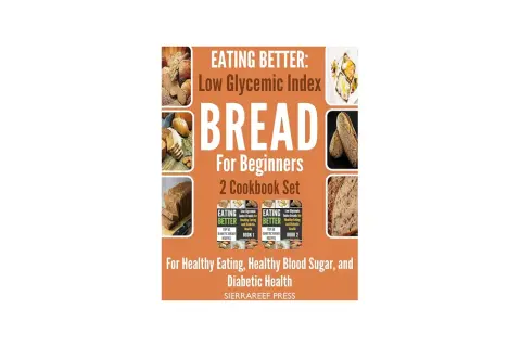 Zestaw 2 książek kucharskich "EATING BETTER: Low Glycemic Index BREAD For Beginners" z przepisem na chleb z niskim ig, idealny dla diabetyków.