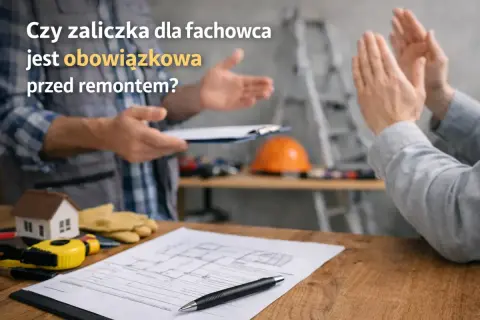 Przedpłata na materiały to klucz do sprawnego remontu. Na stole plany, miarka i kask budowlany.