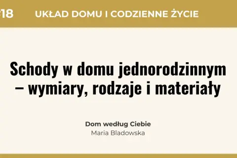 Schody w domu jednorodzinnym – wymiary, rodzaje i materiały. Tytuł artykułu o klatce schodowej.