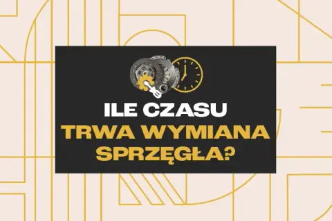 Wymiana sprzęgła: Ile trwa i co wydłuża czas naprawy?