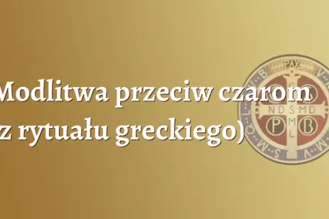 Jak zdjąć zły urok modlitwą i odzyskać spokój ducha