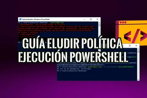 Guía para eludir políticas de ejecución en PowerShell. Muestra una ventana de PowerShell con un mensaje de error y código.