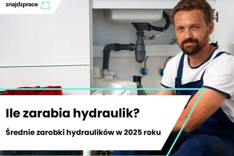 Ile zarabia hydraulik? Mediana, widełki i jak zwiększyć pensję!