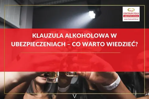 PZU klauzula alkoholowa w ubezpieczeniach – co warto wiedzieć? Zdjęcie przedstawia toast kieliszkami.