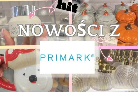 Primark co warto kupić: najlepsze produkty, które musisz mieć
