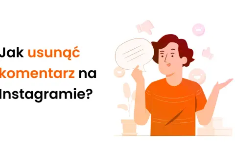 Ilustracja z pytaniem "Jak usunąć komentarz na Instagramie?". Mężczyzna z dymkiem dialogowym i ikonami reakcji.