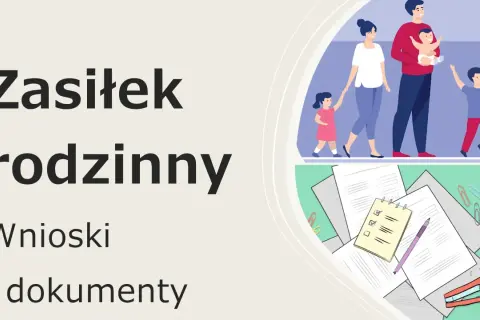 Zasiłek rodzinny kiedy wnioski - ważne terminy i informacje, które musisz znać
