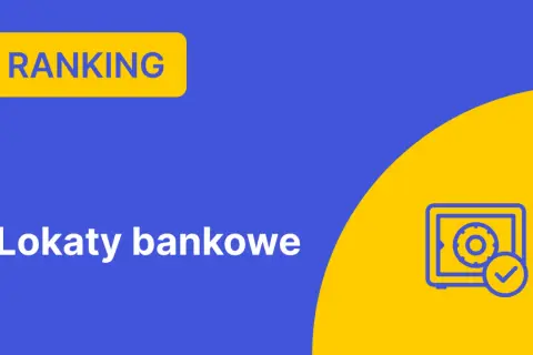 Lokaty bankowe 2026: 7% i więcej? Sprawdź, gdzie zarobisz!