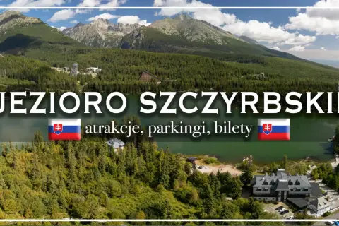 Jezioro Szczyrbskie: jak dojechać, atrakcje, parkingi, bilety. Malowniczy widok na Tatry Wysokie i jezioro.