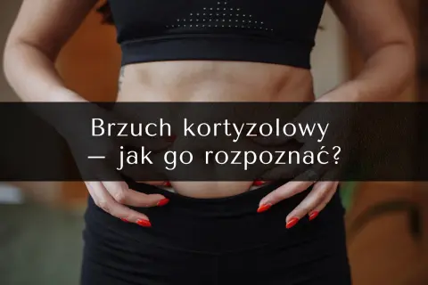 Czy masz brzuch stresowy? Objawy i jak go skutecznie pokonać!
