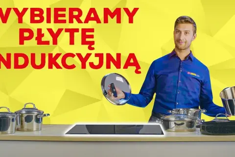 Jak wybrać płytę indukcyjną, aby uniknąć kosztownych błędów?