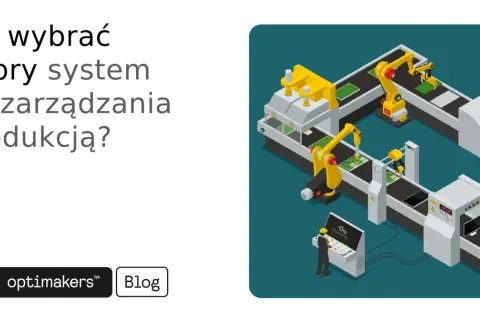 Automatyczna linia produkcyjna z robotami i pracownikiem przy konsoli sterowania. Wybór dobrego systemu zarządzania produkcją usprawnia procesy.