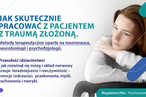 Skuteczne leczenie traumy rozwojowej z pacjentem. Grafika przedstawia młodą kobietę zamyśloną, obok tekst o metodach terapeutycznych.