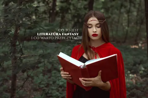 Co to jest literatura fantastyczna? Odkryj jej magiczny świat i cechy