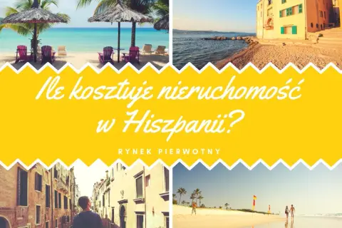 Ile naprawdę kosztuje mieszkanie w Hiszpanii? Sprawdź ceny i uniknij niespodzianek