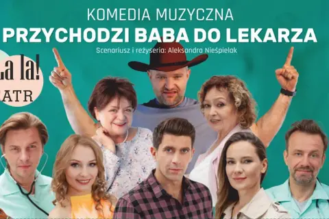 Przychodzi baba do lekarza spektakl - co musisz wiedzieć przed wizytą