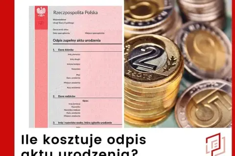 Ile kosztuje odpis aktu urodzenia? Aktualne ceny i zniżki