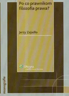 Po co prawnikom filozofia prawa? Klucz do zrozumienia wyzwań prawnych