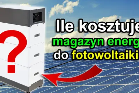 Ile kosztuje magazyn energii do fotowoltaiki i co warto wiedzieć?