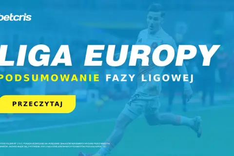 Podsumowanie fazy ligowej Ligi Europy + zapowiedź spotkań 1/16