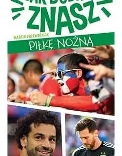 Czy naprawdę dobrze znasz piłkę nożną? Sprawdź swoją wiedzę w naszym quizie!