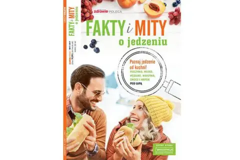 Fakty i mity o jedzeniu: Co naprawdę wiesz o swojej diecie?