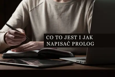 Jak napisać prolog, który przyciągnie czytelników i zaintryguje