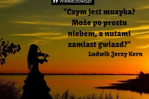 Czym jest muzyka cytaty, które zmieniają nasze życie i emocje