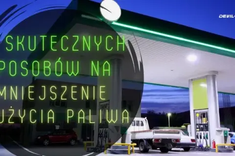 Jak zmniejszyć spalanie benzyny i zaoszczędzić na paliwie?