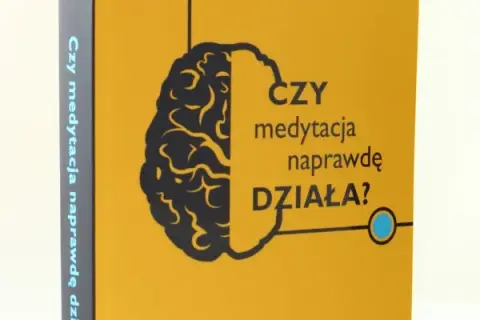 Czy medytacja naprawdę działa? Sprawdzone korzyści i naukowe dowody