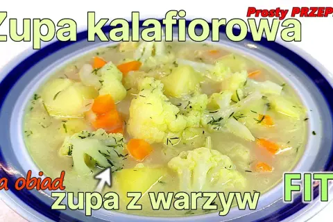 Jak zrobić zupę kalafiorową - prosty przepis na pyszny smak