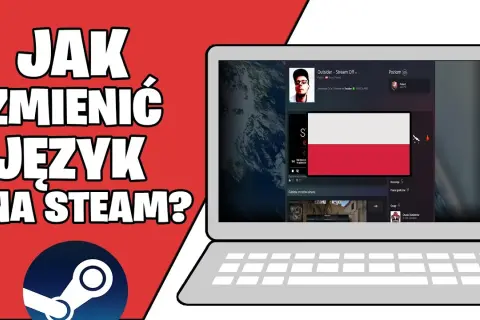 Jak szybko zmienić język w Steam bez stresu i problemów