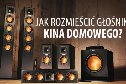 Jak rozmieścić głośniki kina domowego, aby uniknąć słabego dźwięku