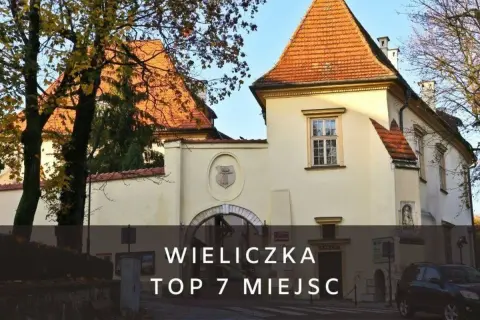 Wieliczka atrakcje turystyczne – co warto zobaczyć i zwiedzić?