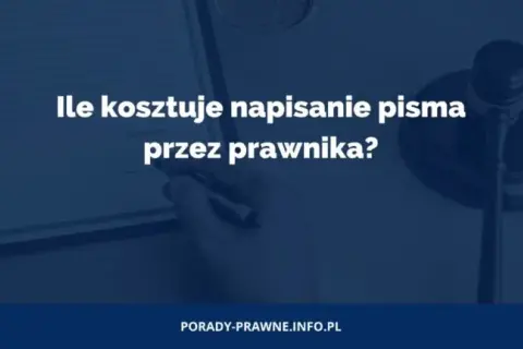 Ile kosztuje napisanie pisma przez prawnika? Sprawdź ceny i porady