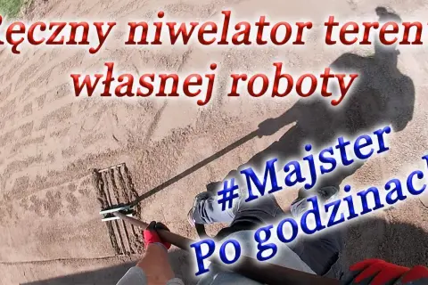 Jak zrobić ręczny niwelator terenu - prosty sposób na idealne wyrównanie