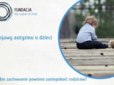 Autyzm u dziecka: Czerwone flagi, objawy i diagnoza w Polsce